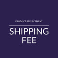 A graphic with text stating 'PRODUCT REPLACEMENT SHIPPING FEE' on a dark background.